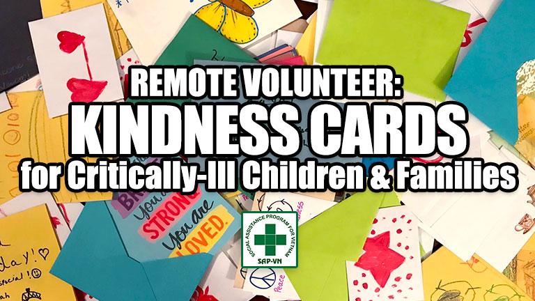 REMOTE VOLUNTEER: Making KINDNESS Cards for Critically-Ill Children and Families